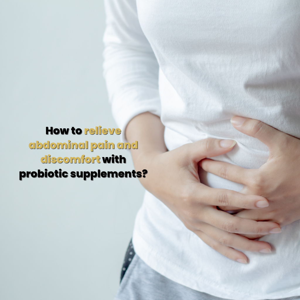 How to relieve abdominal pain and discomfort with probiotic supplements?