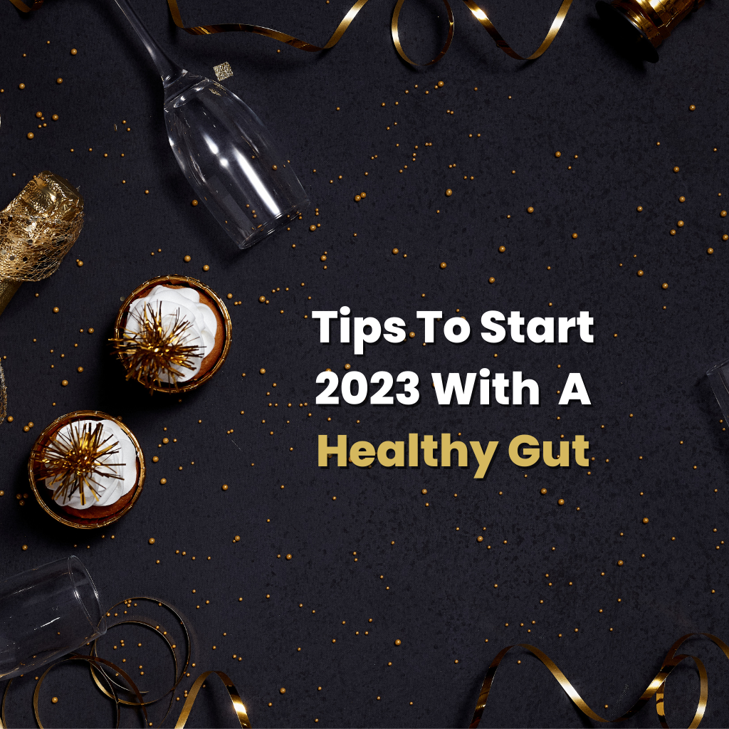 Tips To Start 2023 With a Healthy Gut